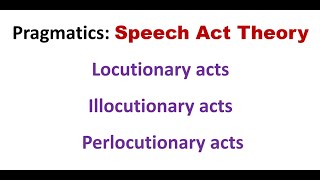 3 types of Speech Acts in pragmatics locutionary illocutionary perlocutionary acts Examples [upl. by Nnael]