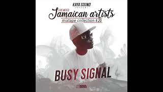 Busy Signal  The best of Busy Signal 2021  Jamaican Artists Mix 20  Kaya Sound [upl. by Kennard]