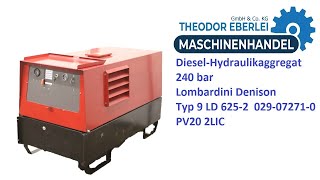 ID 34343 DieselHydraulikaggregat 240 bar Lombardini Denison Typ 9 LD 625 2 029 072710 PV20 2LIC [upl. by Deraj]