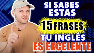 ¿Sabes Estas 15 Frases Clave Pon a Prueba tu Inglés Ahora y Mejora tu Fluidez [upl. by Ahselat107]