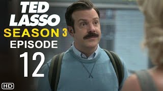 TED LASSO Season 3 Episode 12 Trailer  Theories And What To Expect [upl. by Ainimre945]