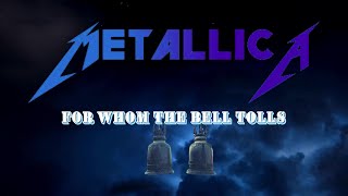 Metallica  For Whom the Bell Tolls with Lyrics [upl. by Enyedy]