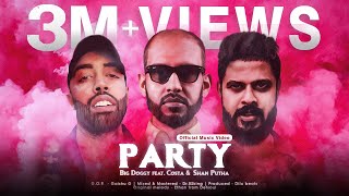 Party  පාටී   Big Doggy Ft Shan Putha X Costa  Official music video [upl. by Reffineg608]