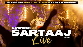 Sajjan Raazi  Satinder Sartaaj  Glasgow Live  August 2023 [upl. by Matta]