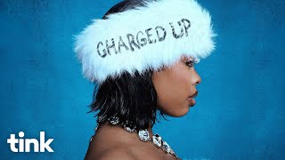 Tink  Charged Up Lyrics [upl. by Adnohr]