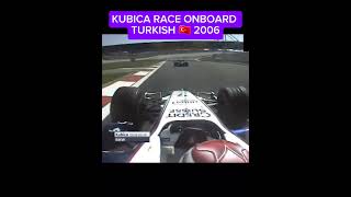 KUBICA RACE TURKISH 🇹🇷 2006 v8 f1onboard formula1 [upl. by Laden]