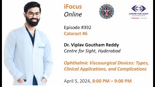 Viscosurgical Devices by Dr Viplav Goutham Reddy iFocus  Friday April 5 800 PM IST [upl. by Adnyl]