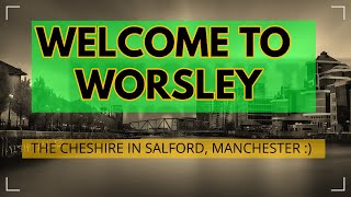 Welcome to Worsley  The Cheshire in Salford Manchester [upl. by Atik814]