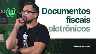 Quais são os documentos fiscais que minha empresa precisa emitir webmania documentosfiscais [upl. by Micco596]