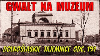 Gwałt na Muzeum Dolnośląskie Tajemnice odc 191 Opowiada Joanna Lamparska [upl. by Ramma]