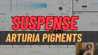 SOUND DESIGN with ARTURIA PIGMENTS Suspense [upl. by Aij]