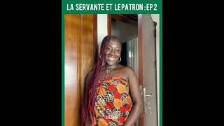 la servante et le patron Episode 1 [upl. by Crescantia]