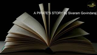 A PIRATES STORY  Short Story  Audiobook by Sivaram Govindaraj [upl. by Magena565]