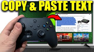 How To Copy amp Paste Text On Xbox Series SX  Easy Guide [upl. by Gosselin]