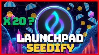 SEEDIFY LAUNCHPAD LA GEMA QUE IMPRIMIRA DOLARES EN ESTE BULLRUN [upl. by Esital]