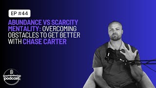 Abundance Vs Scarcity Mentality Overcoming Obstacles To Get Better  SM360 [upl. by Eibrab]