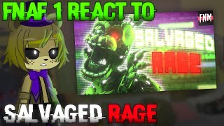 FNaF 1 React to Salvaged Rage My Au [upl. by Averell]