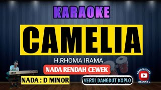 CAMELIA KARAOKE ‼️NADA RENDAH WANITA  RHOMA IRAMA SUNGGUH TAKAN KUBIARKAN [upl. by Pacian215]