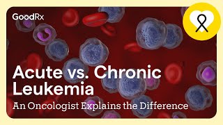 Acute vs Chronic Leukemia An Oncologist Explains the Difference  GoodRx [upl. by Anitsirt358]