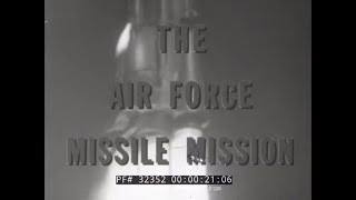 THE AIR FORCE MISSILE MISSION 1957 STRATEGIC AIR COMMAND FILM w JAMES STEWART 32352 [upl. by Herzel]