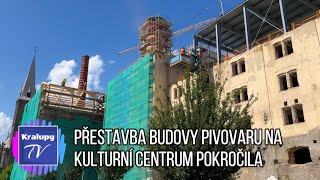 Kralupy TV Přestavba budovy pivovaru na kulturní centrum pokročila 15 9 2024 [upl. by Anaihk632]