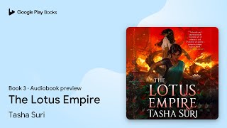 The Lotus Empire Book 3 by Tasha Suri · Audiobook preview [upl. by Nohsyt]