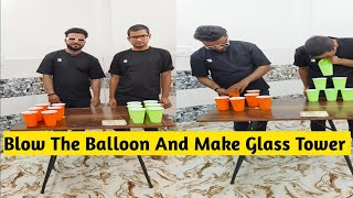 Blow The Balloon And Make Glass Tower 😀😁comedy funnychallenge [upl. by Gabbey50]