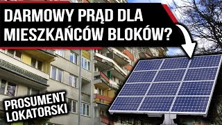 Fotowoltaika na bloku  DARMOWY prąd  Przegląd warunków PROSUMENTA LOKATORSKIEGO [upl. by Bonine586]