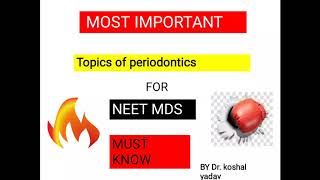 MOST IMPORTANT TOPICS OF PERIODONTICS FOR NEET MDS [upl. by Ennovahs]