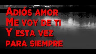 Letra Adios amor  Caballos Del Norte [upl. by Otrebmuh]