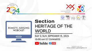 YPS International Salon 2024  Heritage of the World Section Remote Judging Webcast [upl. by Ettevol59]