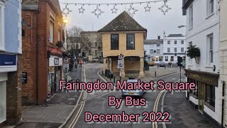 Faringdon Market Square and Town Centre by Bus December 2022 [upl. by Nac]