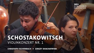 Khachatryan  Eschenbach  Schostakowitsch Violinkonzert Nr 1  SWR Symphonieorchester [upl. by Gnem]