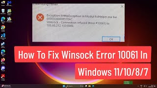 How to Fix Winsock Error 10061 In Windows 111087 [upl. by Marlin]