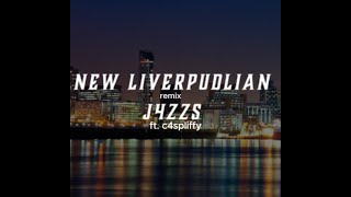 j4zzs  New Liverpudlian Remix ft c4spliffy [upl. by Eah705]