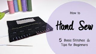 HOW TO HANDSEW  Basic Stitches and Techniques UPDATED TUTORIAL 🧵 [upl. by Cirdet]