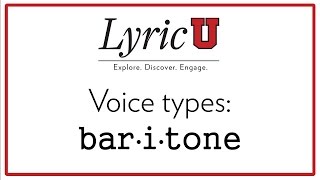 LyricU Presents  Voice types Baritone [upl. by Leeland]