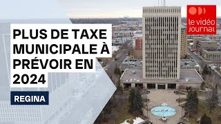 Plus de taxe municipale à prévoir à Regina pour 2024 [upl. by Peri]