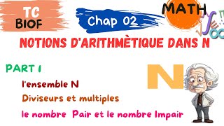 TC MATH  Chap 2 Notions dArithmètique dans N  Diviseurs et multiples  nombre Pair et Impair [upl. by Petrick]