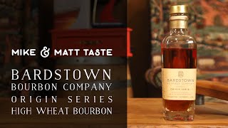 Mike and Matt taste Bardstown Bourbon Company  High Wheat Bourbon [upl. by Caldera]