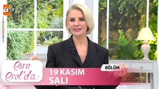 Esra Erolda 19 Kasım 2024  Tek Parça [upl. by Annaxor]