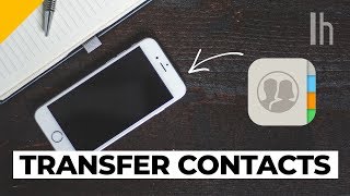 The Easiest Way to Transfer Contacts to a New Phone [upl. by Hallock]