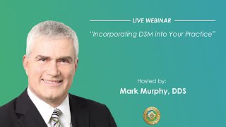 Pankey Webinar Incorporating DSM into Your Practice [upl. by Alton]