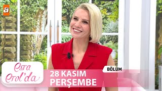 Esra Erolda 28 Kasım 2024  Tek Parça [upl. by Okechuku]