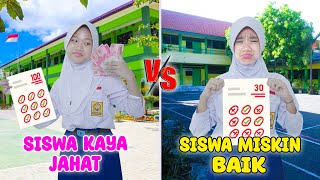 Siswa Kaya Jahat VS Siswa Miskin Baik [upl. by Eilrebmik]