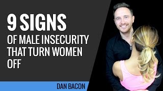 9 Signs of Male Insecurity That Turn Women Off [upl. by Carlock]