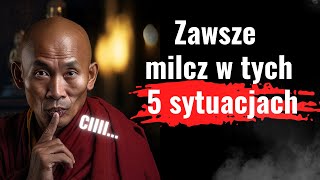 5 sytuacji w których trzeba milczeć☸️Potężna moc ciszy Kiedy milczenie pomaga stać się mądrzejszym [upl. by Ebaj]