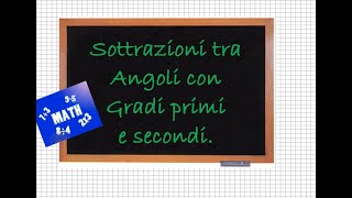 Sottrazione tra angoli con gradi primi e secondi [upl. by Yasnyl]