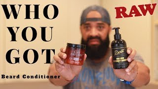 WHO YOU GOT Scotch Porter vs Detroit Grooming Co  Beard Conditioner  RAW [upl. by Nosrak773]