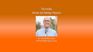 Tonsils How to Keep Yours [upl. by Tloh]